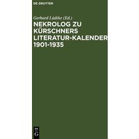 Nekrolog zu Kürschners Literatur-Kalender 1901-1935 von De Gruyter