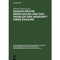 Radium-reiche Erdölsolen und das Problem der Herkunft ihres Radiums von De Gruyter