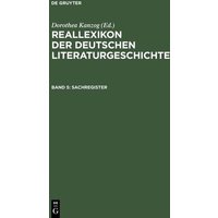 Reallexikon der deutschen Literaturgeschichte / Sachregister von De Gruyter