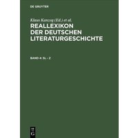 Reallexikon der deutschen Literaturgeschichte / Sl - Z von De Gruyter