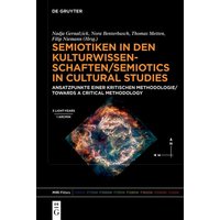 Semiotiken in den Kulturwissenschaften/Semiotics in Cultural Studies von De Gruyter