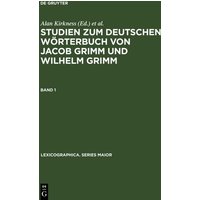 Studien zum Deutschen Wörterbuch von Jacob Grimm und Wilhelm Grimm von De Gruyter