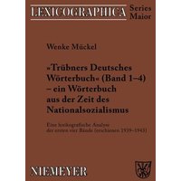 Trübners »Deutsches Wörterbuch« - ein Wörterbuch aus der Zeit des Nationalsozialismus von De Gruyter