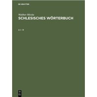 Walther Mitzka: Schlesisches Wörterbuch / I – R von De Gruyter