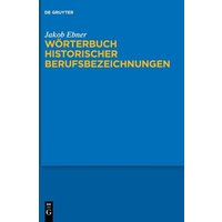 Wörterbuch historischer Berufsbezeichnungen von De Gruyter