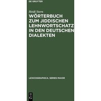 Wörterbuch zum jiddischen Lehnwortschatz in den deutschen Dialekten von De Gruyter
