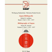 Wolfgang Hadamitzky; Marianne Rudat-Kocks: Japan-Bibliografie. Aufsätze / 1931-1937 von De Gruyter