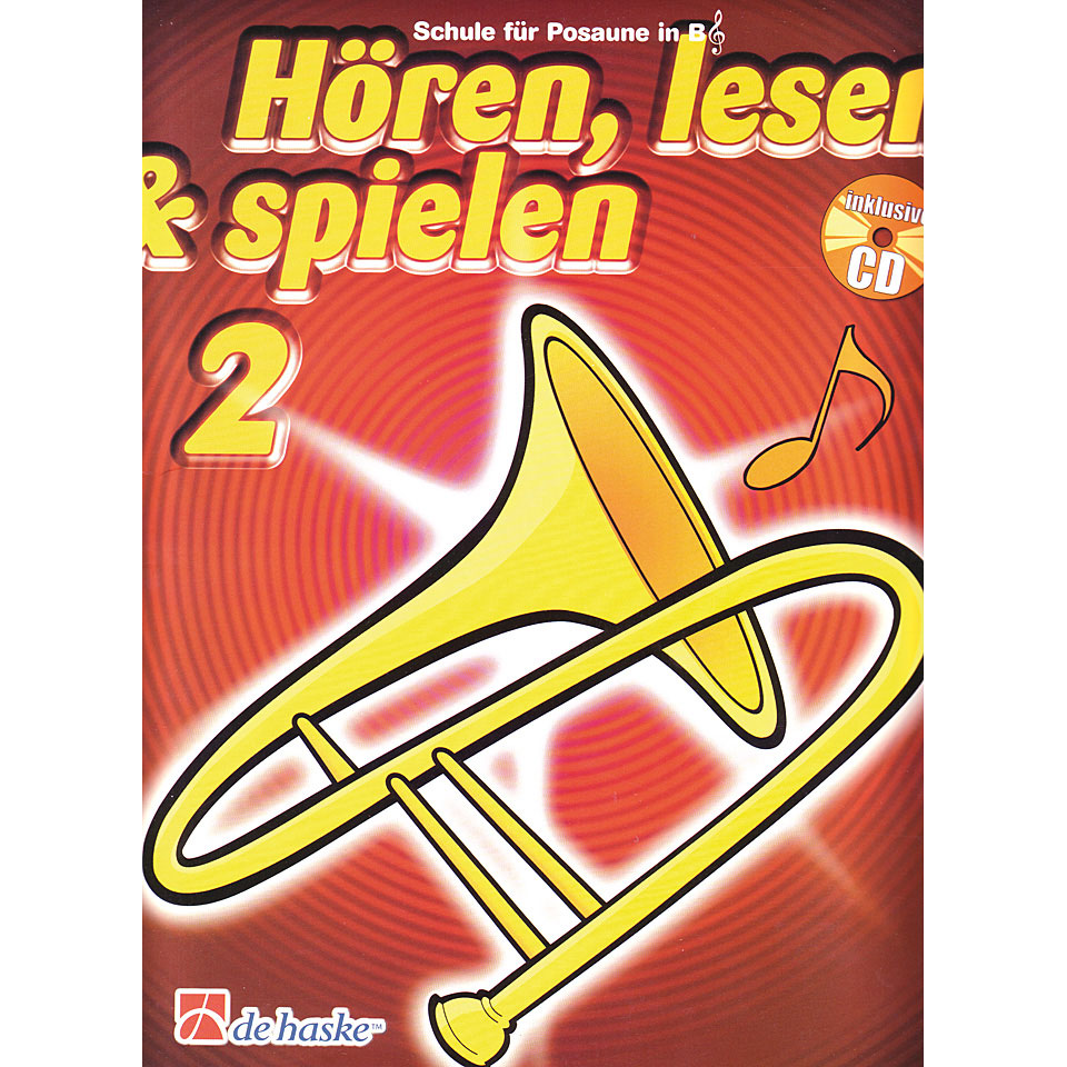 De Haske Hören,Lesen&Spielen Bd. 2 für Posaune in B Lehrbuch De Haske Hören,Lesen&Spielen Bd. 2 für Posaune in B Lehrbuch von De Haske