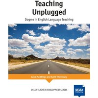 Teaching Unplugged von Delta Publishing by Klett