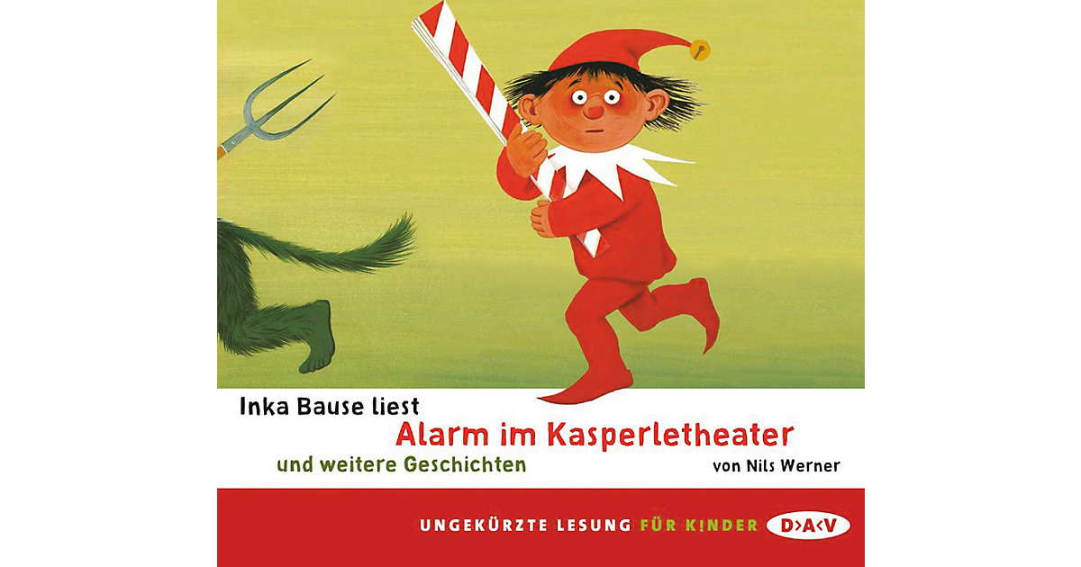 Alarm im Kasperletheater und weitere Geschichten, 1 Audio-CD Hörbuch von Der Audio Verlag, DAV