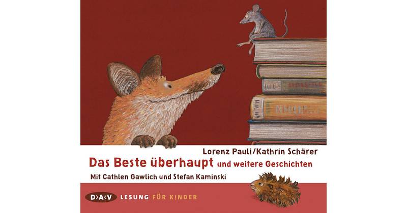 Das Beste überhaupt und weitere Geschichten, 1 Audio-CD Hörbuch von Der Audio Verlag, DAV