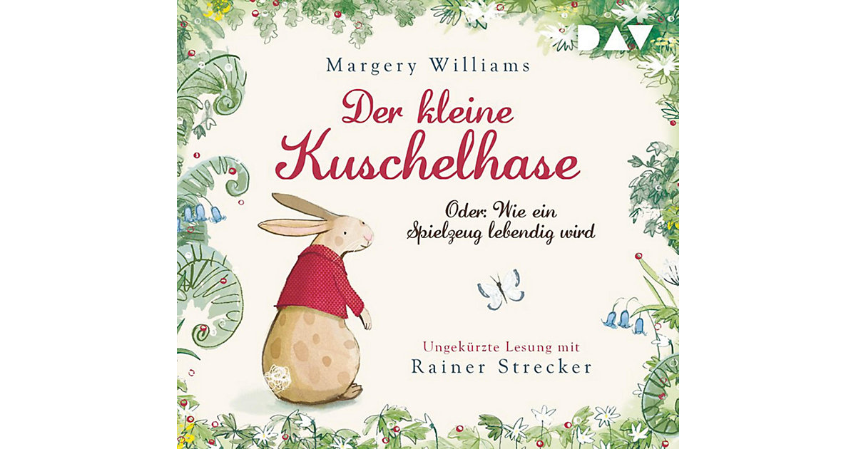 Der kleine Kuschelhase: Oder: Wie ein Spielzeug lebendig wird, 1 Audio-CD Hörbuch Der kleine Kuschelhase: Oder: Wie ein Spielzeug lebendig wird, 1 Audio-CD Hörbuch von Der Audio Verlag, DAV