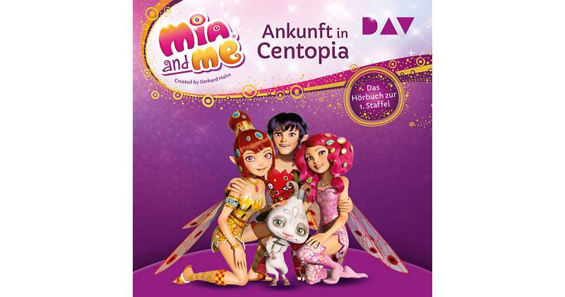 Mia and me: Ankunft in Centopia - Das Hörbuch zur 1. Staffel, 2 Audio-CD Hörbuch von Der Audio Verlag, DAV