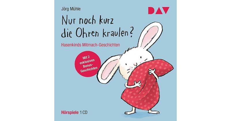 Nur noch kurz die Ohren kraulen? Hasenkinds Mitmach-Geschichten, 1 Audio-CD Hörbuch von Der Audio Verlag, DAV