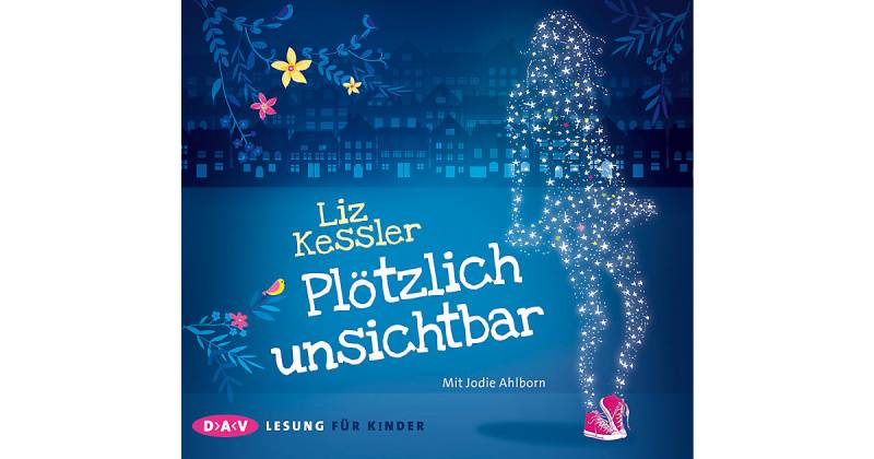 Plötzlich unsichtbar, 3 Audio-CDs Hörbuch von Der Audio Verlag, DAV