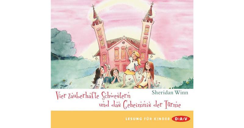 Vier zauberhafte Schwestern und das Geheimnis der Türme, 2 Audio-CDs Hörbuch von Der Audio Verlag, DAV