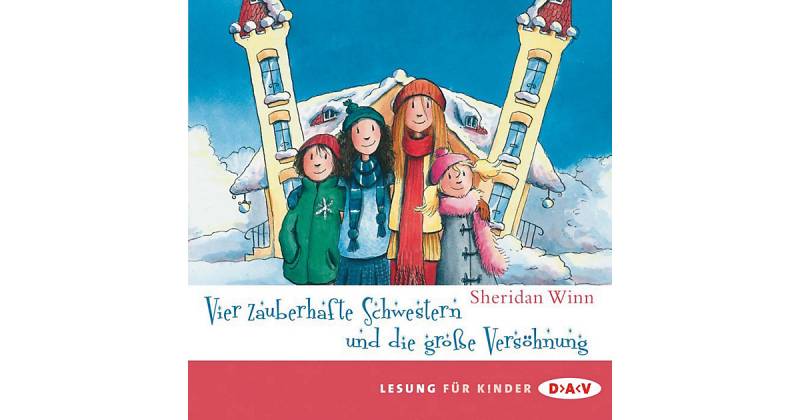 Vier zauberhafte Schwestern und die große Versöhnung, 2 Audio-CDs Hörbuch von Der Audio Verlag, DAV