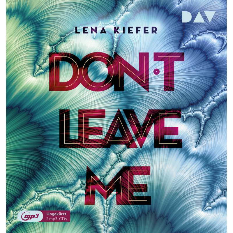 Don't Love Me - 3 - Don't leave me von Der Audio Verlag, DAV