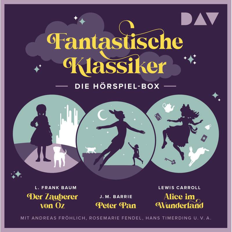 Fantastische Klassiker - Die Hörspiel-Box. Der Zauberer von Oz, Peter Pan, Alice im Wunderland,5 Audio-CD von Der Audio Verlag, DAV