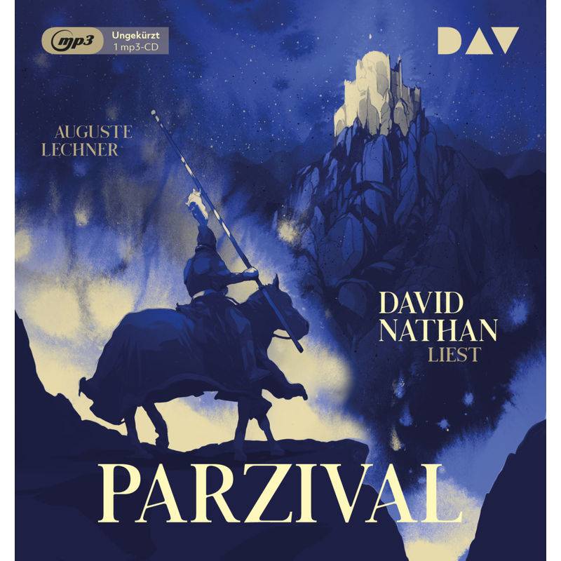 Parzival - Auf der Suche nach der Gralsburg,1 Audio-CD, 1 MP3 von Der Audio Verlag, DAV
