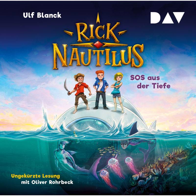Rick Nautilus - 1 - SOS aus der Tiefe von Der Audio Verlag, DAV
