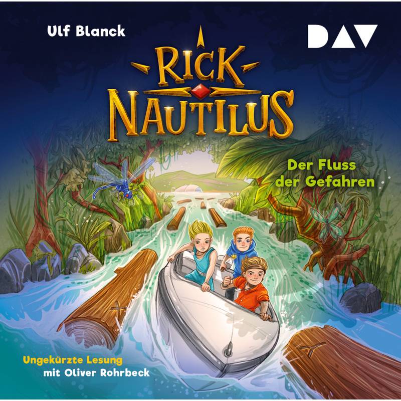 Rick Nautilus - 9 - Der Fluss der Gefahren von Der Audio Verlag, DAV