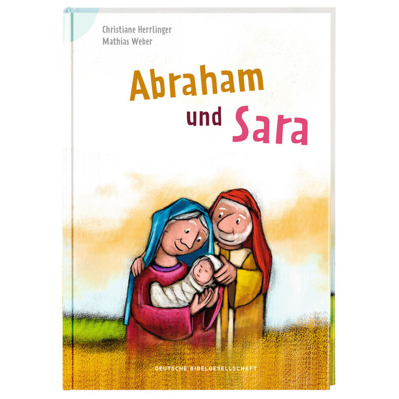 Abraham und Sara von Deutsche Bibelgesellschaft