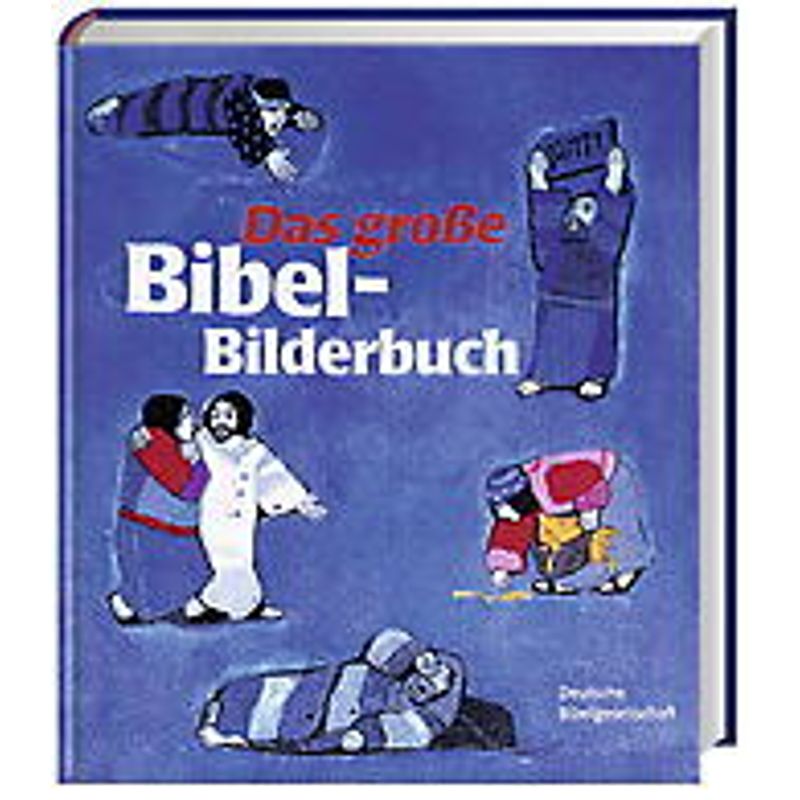 Das große Bibel-Bilderbuch. von Deutsche Bibelgesellschaft