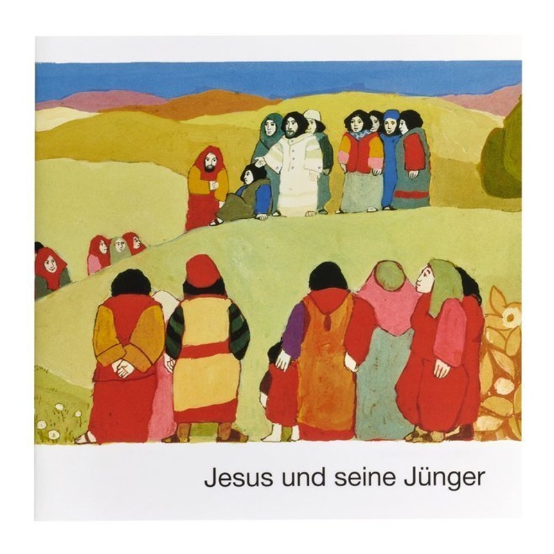Jesus und seine Jünger von Deutsche Bibelgesellschaft