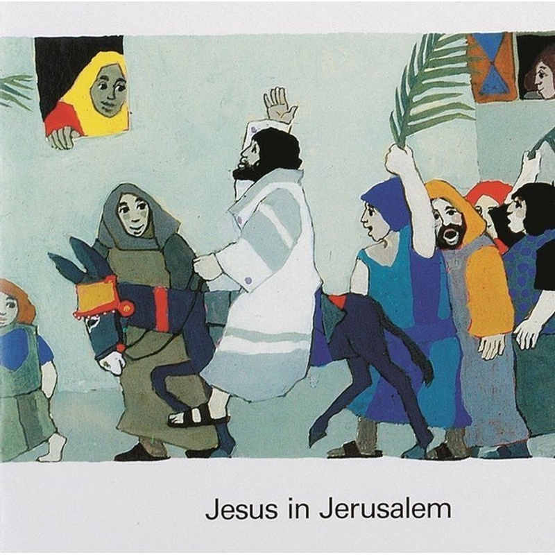 Jesus in Jerusalem von Deutsche Bibelgesellschaft