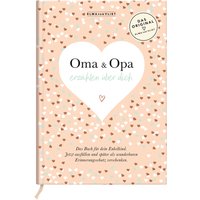 Oma und Opa erzählen über dich von Die Geschenkverlage