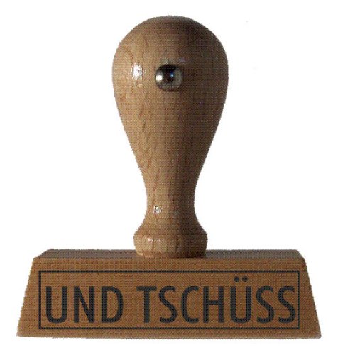 Sprüche-Stempel UND TSCHÜSS! vom Kaufhaus2010 von Die Stempel GmbH