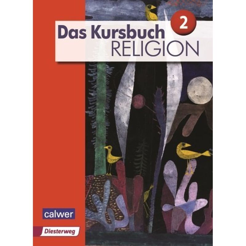 Das Kursbuch Religion 2 - Ausgabe 2015 von Calwer