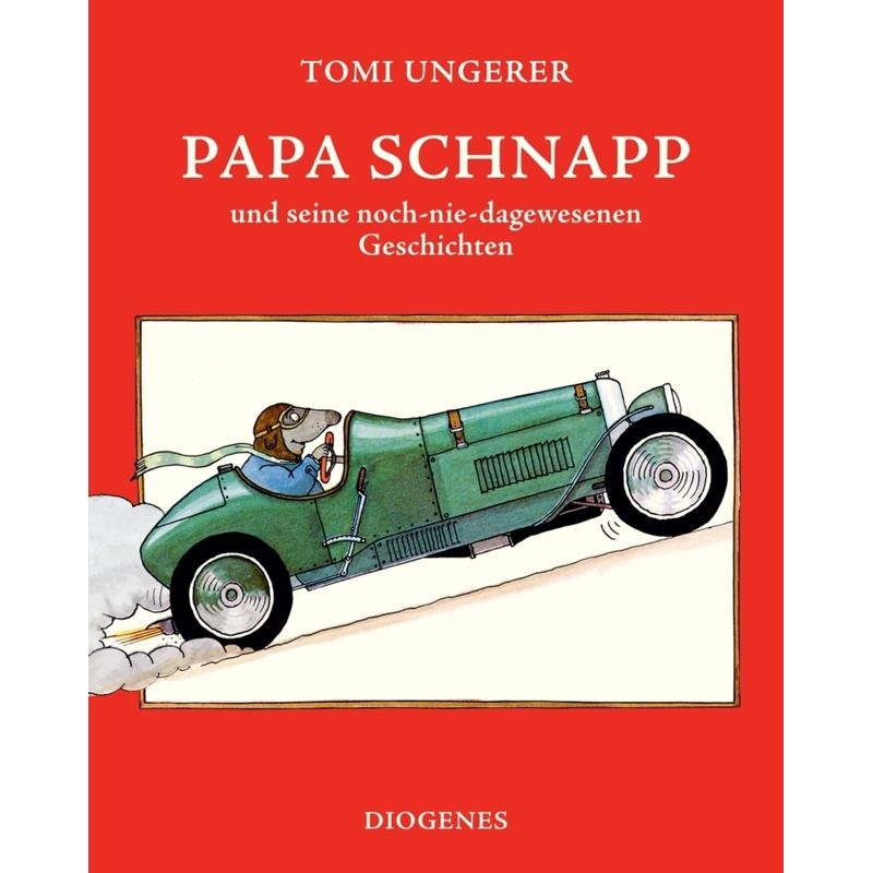 Papa Schnapp und seine noch-nie-dagewesenen Geschichten von Diogenes