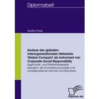 Analyse des globalen interorganisationalen Netzwerks 'Global Compact' als Instrument von Corporate Social Responsibility von Diplomica Verlag
