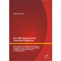 Das Übergangssystem ländlicher Regionen von Diplomica Verlag