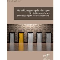 Handlungsempfehlungen für die Berufssuche von Schulabgängern aus Sekundarstufe I von Diplomica Verlag