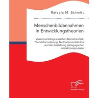 Menschenbildannahmen in Entwicklungstheorien von Diplomica Verlag