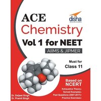 Ace Chemistry Vol 1 for NEET, Class 11, AIIMS/ JIPMER von Disha Publication