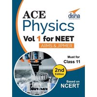 Ace Physics Vol 1 for NEET, Class 11, AIIMS/ JIPMER 2nd Edition von Disha Publication
