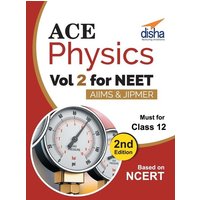 Ace Physics Vol 2 for NEET, Class 12, AIIMS/ JIPMER 2nd Edition von Disha Publication