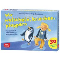 Wir watscheln, kriechen, plappern Wir watscheln, kriechen, plappern von Don Bosco Medien