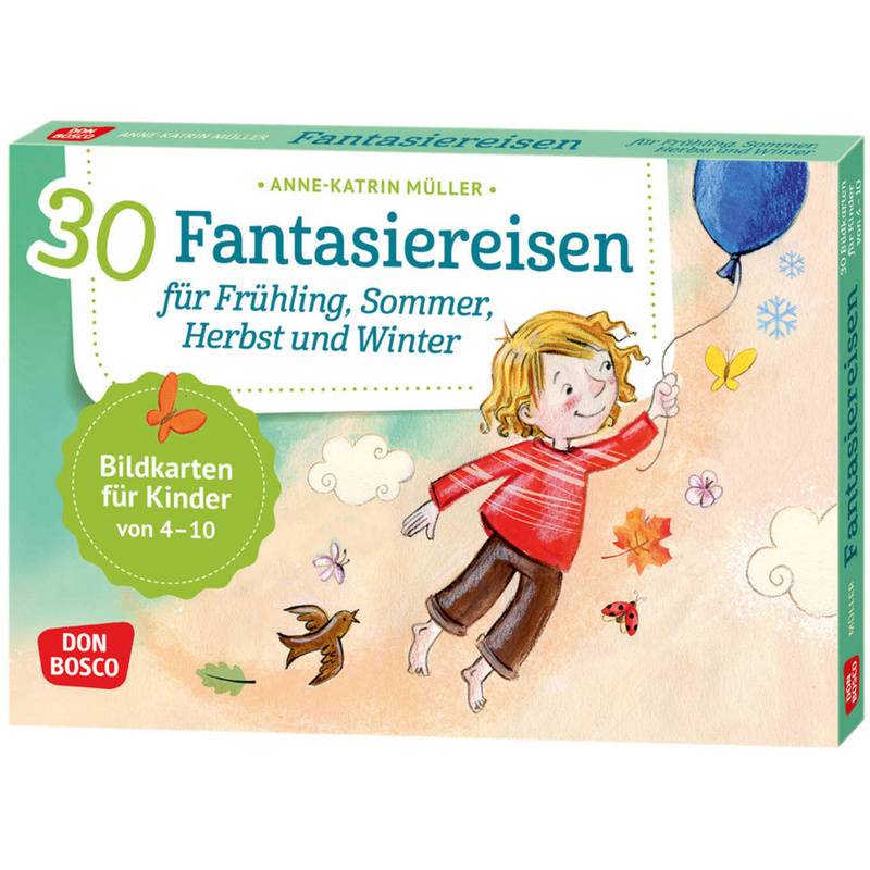 30 Fantasiereisen für Frühling, Sommer, Herbst und Winter. von Don Bosco Medien
