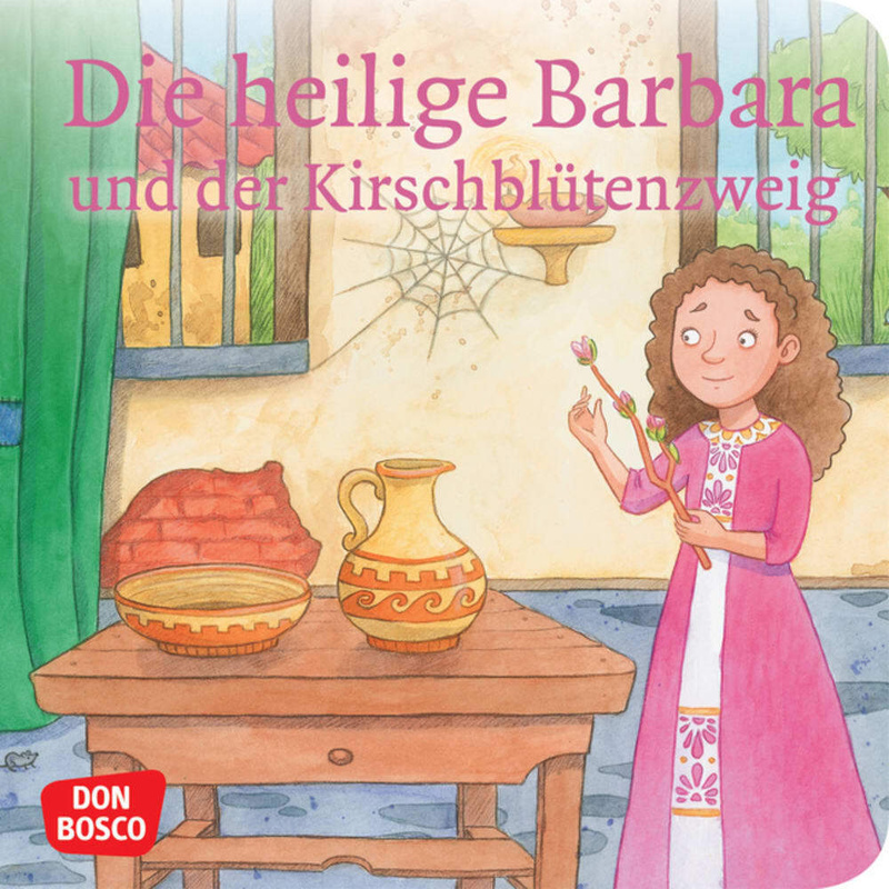 Geschichten von Vorbildern und Heiligen / Die heilige Barbara und der Kirschblütenzweig. Mini-Bilderbuch. von Don Bosco Medien