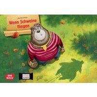 Wenn Schweine fliegen. Kamishibai Bildkartenset Wenn Schweine fliegen. Kamishibai Bildkartenset von Don Bosco