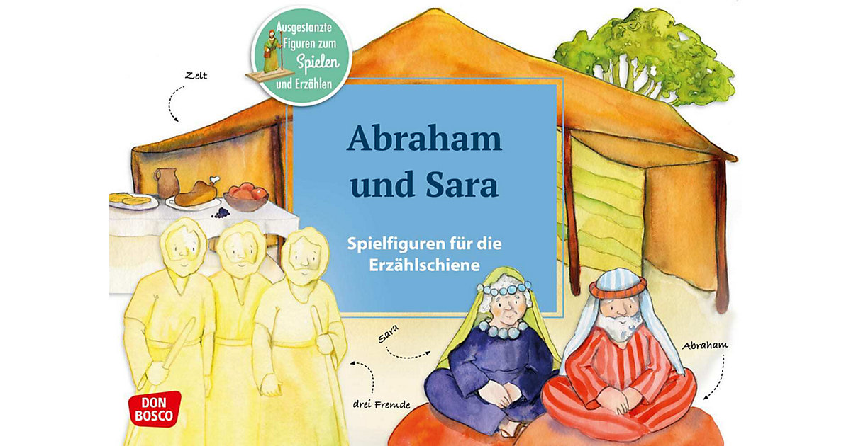 Buch - Abraham und Sara. Spielfiguren die Erzählschiene. Kleinkinder Buch - Abraham und Sara. Spielfiguren die Erzählschiene. Kleinkinder von Don Bosco Verlag