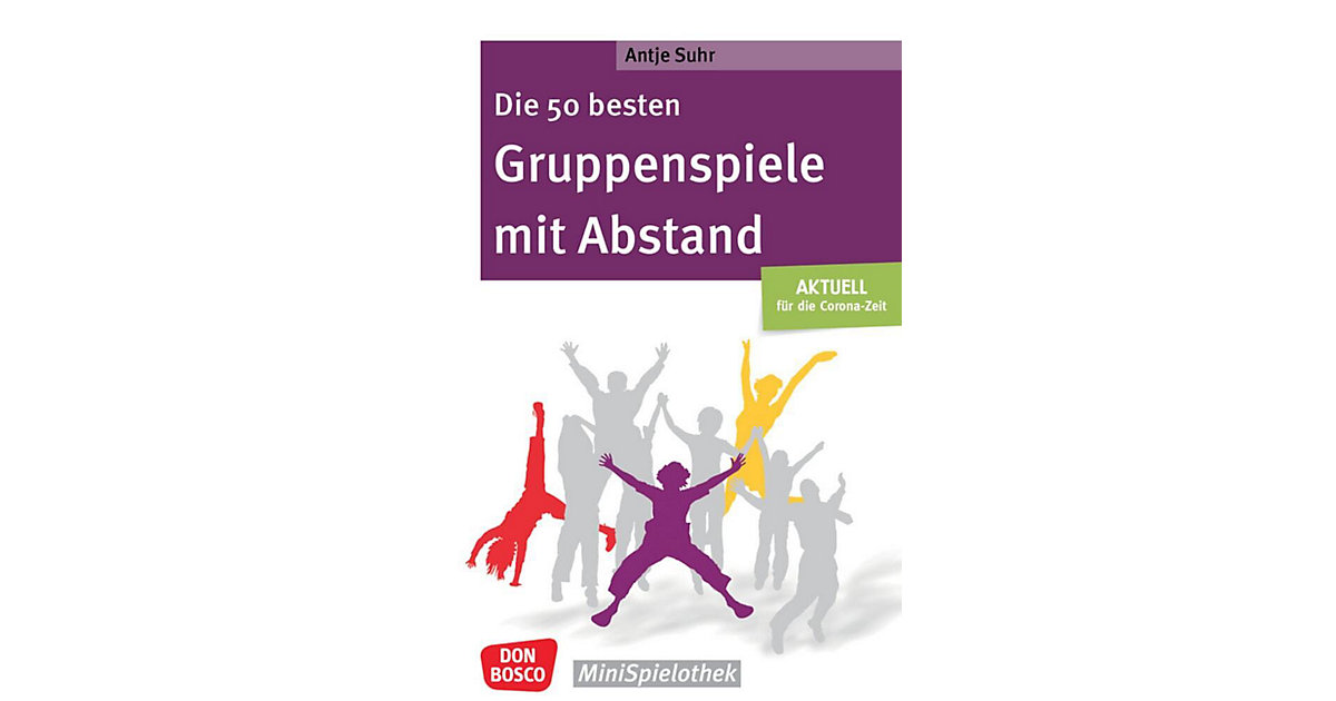 Buch - Die 50 besten Gruppenspiele mit Abstand Buch - Die 50 besten Gruppenspiele mit Abstand von Don Bosco Verlag