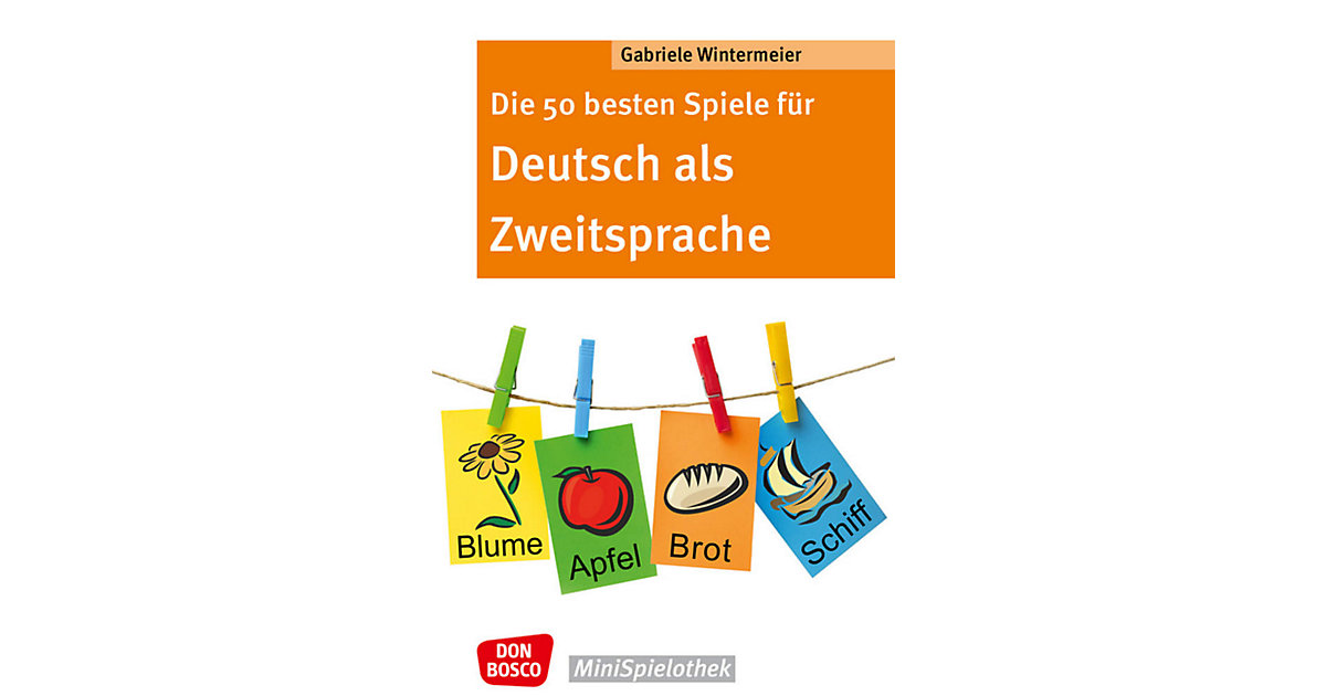 Buch - Die 50 besten Spiele Deutsch als Zweitsprache Kinder Buch - Die 50 besten Spiele Deutsch als Zweitsprache Kinder von Don Bosco Verlag