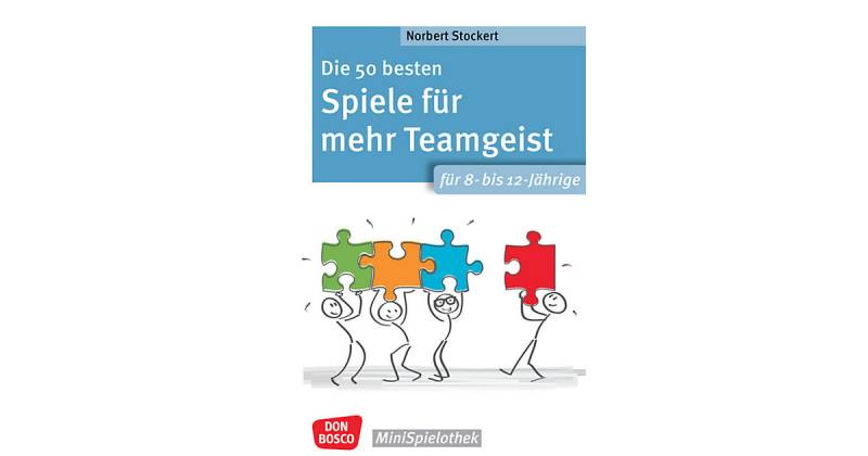 Buch - Die 50 besten Spiele mehr Teamgeist. Für 8- bis 12-Jährige  Kinder von Don Bosco Verlag