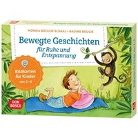 Bewegte Geschichten für Ruhe und Entspannung Bewegte Geschichten für Ruhe und Entspannung von Don Bosco Medien GmbH